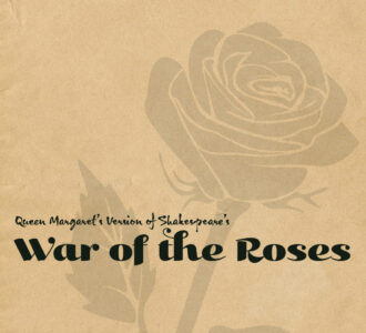 Queen Margaret’s version of Shakespeare’s War of the Roses